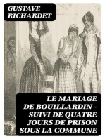 Le mariage de Bouillardin - Suivi de Quatre jours de prison sous la Commune
