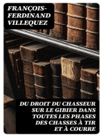 Du Droit du chasseur sur le gibier dans toutes les phases des chasses à tir et à courre