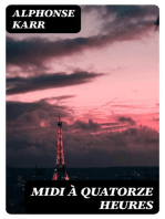 Midi à quatorze heures: Histoire d'un voisin—Voyage dans Paris—Une visite à l'Arsenal—Un homme et une femme