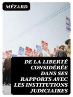 De la liberté considérée dans ses rapports avec les institutions judiciaires: Par le premier président de la cour royale d'Ajaccio