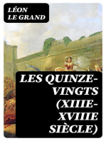 Les Quinze-Vingts (XIIIe-XVIIIe siècle): Depuis leur fondation jusqu'à leur translation au faubourg Saint-Antoine