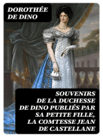 Souvenirs de la duchesse de Dino publiés par sa petite fille, la Comtesse Jean de Castellane