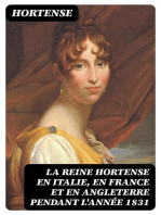 La reine Hortense en Italie, en France et en Angleterre pendant l'année 1831