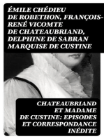 Chateaubriand et Madame de Custine: Episodes et correspondance inédite