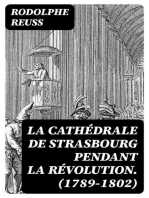 La cathédrale de Strasbourg pendant la Révolution. (1789-1802)