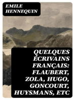 Quelques écrivains français: Flaubert, Zola, Hugo, Goncourt, Huysmans, etc