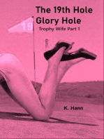 The 19th Hole, Gloryhole Trophy Wife Part 1