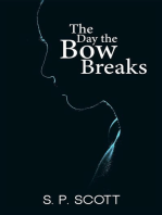 The Day the Bow Breaks