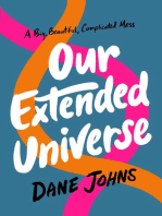 Our Extended Universe