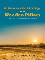 A Concrete Bridge on Wooden Pillars: Opinions and Wishes of the Marginalised