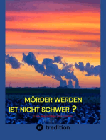 Mörder werden ist nicht schwer?: Eine abgründige Geschichte, ein Kriminalroman vom Niederrhein in Zeiten der Energiewende und des Kohleausstiegs.