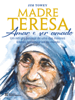 Madre Teresa – Amar e ser amado: Um retrato pessoal de uma das maiores líderes humanitárias do mundo