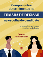 Componentes Determinantes na Tomada de Decisão na Escolha do Candidato:  um estudo empírico nas eleições majoritárias