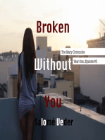 Broken Without You [The Mary Chronicles