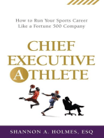 Chief Executive Athlete: How to Run Your Sports Career Like a Fortune 500 Company