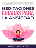 Meditaciones Guiadas Para La Ansiedad: Reduce el estrés siguiendo estas meditaciones de atención plena para los ataques de pánico, la autosanación, la relajación, el alivio del dolor, la superación de traumas y el logro de una mente tranquila