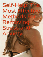 Self-Help: The Most Effective Methods For Removing Stress and Anxiety