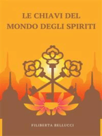Le Chiavi Del Mondo Degli Spiriti: Un Manuale Facile Da Usare Per Contattare Gli Spiriti Guida
