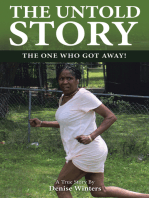 The Untold Story: The One Who Got Away!