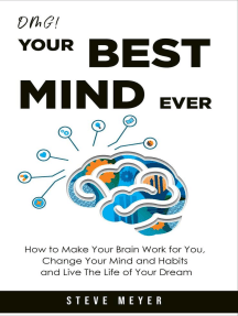 Omg! Your Best Mind Ever: How to Make Your Brain Work for you ...