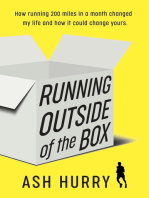 Running Outside of the Box: How running 200 miles in a month changed my life and how it could change yours