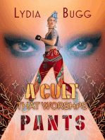 A Cult That Worships Pants
