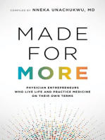 Made for More: Physician Entrepreneurs Who Live Life and Practice Medicine on Their Own Terms