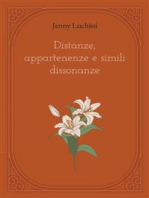 Distanze, appartenenze e simili dissonanze