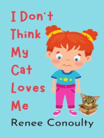 I Don't Think My Cat Loves Me: Picture Books