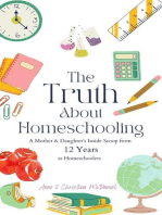 The Truth About Homeschooling: A Mother & Daughter's Inside Scoop from 12 Years as Homeschoolers