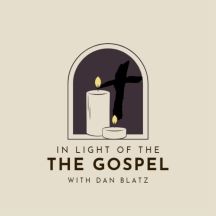 In Light of the Gospel with Dan Blatz