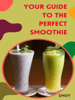 SMUV: Your Guide to the Perfect Smoothie - The Best Smoothie Recipes for Every Occasion - How to Make a Perfect Smoothie Every Time