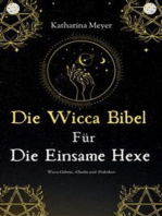 Die Wicca Bibel Für Die Einsame Hexe: Wicca Gebete Glaube und  Praktiken