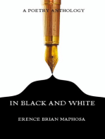 In Black and White: A poetry Anthology