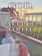 God, Me, and a Cup of Coffee: 30 Days to a Closer Walk with God, the Busy Woman’s Devotional
