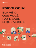 Psicologia: Ela vê o que você faz e sabe o que você é