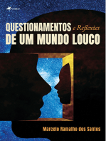 Questionamentos e reflexões de um mundo louco