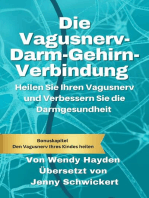 Die Vagusnerv-Darm-Gehirn-Verbindung: Heilen Sie Ihren Vagusnerv und Verbessern Sie die Darmgesundheit