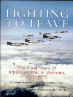 Fighting to Leave: The Final Years of America's War in Vietnam, 1972–1973