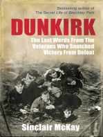 Dunkirk: The Last Words from the Veterans Who Snatched Victory from Defeat