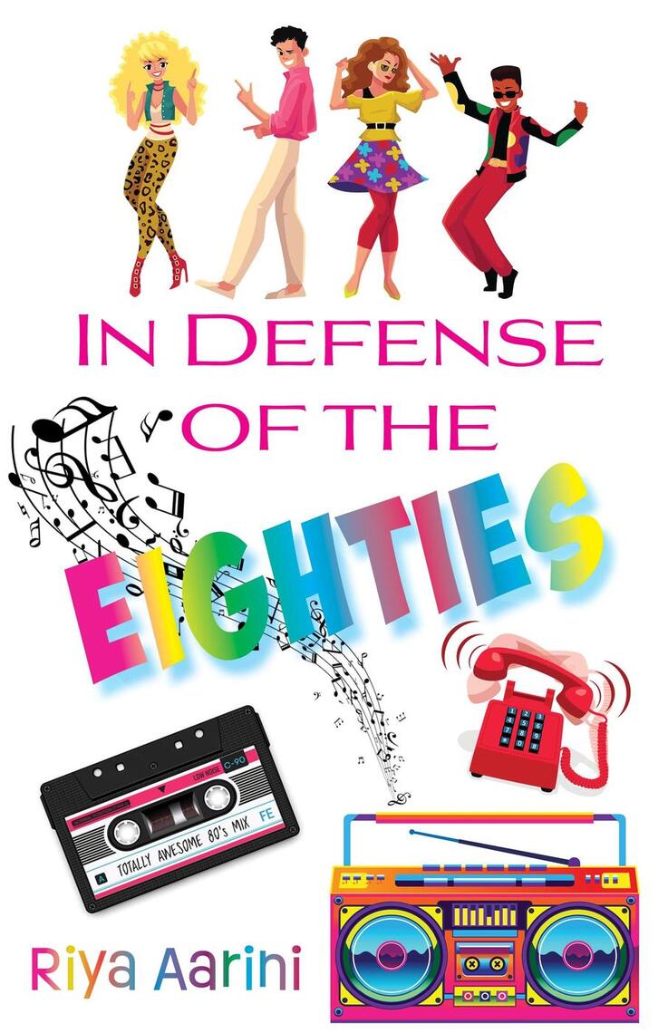 In Defense of the Eighties by Riya Aarini - Ebook | Scribd