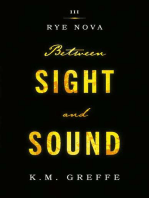Rye Nova: Between Sight and Sound
