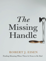 The Missing Handle: Finding Meaning When There Is None to Be Had