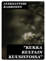 "Kukka kultain kuusistossa"