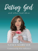 Dating God and Other Bad Ideas