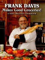Frank Davis Makes Good Groceries!: A New Orleans Cookbook