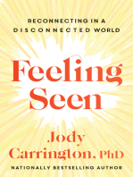 Feeling Seen: Reconnecting in a Disconnected World