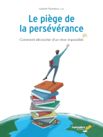 LE PIEGE DE LA PERSEVERANCE: Comment décrocher d’un rêve impossible