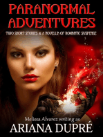Paranormal Adventures: Two Short Stories & A Novella of Romantic Suspense