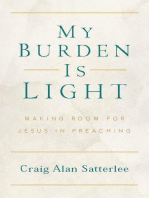 My Burden Is Light: Making Room for Jesus in Preaching